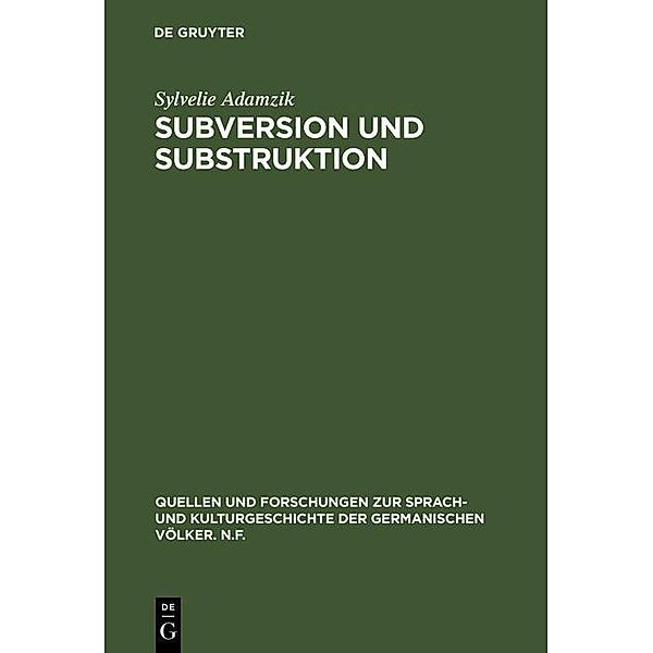 Subversion und Substruktion / Quellen und Forschungen zur Sprach- und Kulturgeschichte der germanischen Völker. N.F. Bd.83, Sylvelie Adamzik