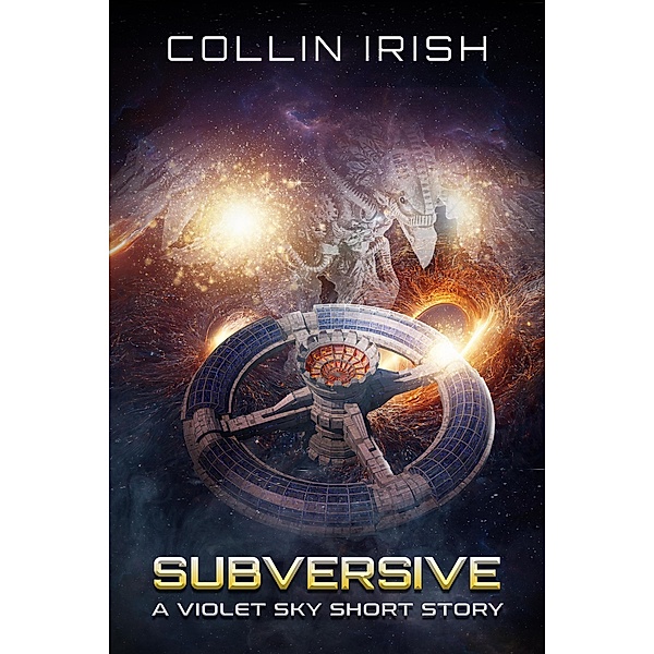 Subversive (A Violet Sky Short Story) / Violet Sky, Collin Irish