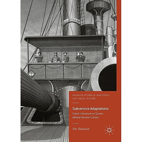 Subversive Adaptations / Palgrave Studies in Adaptation and Visual Culture, Petr Bubenícek