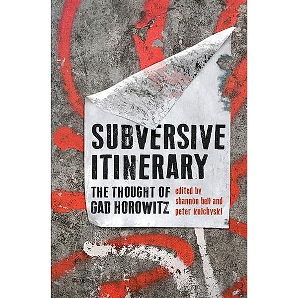 Subversive Itinerary, Shannon Bell, Peter Kulchyski