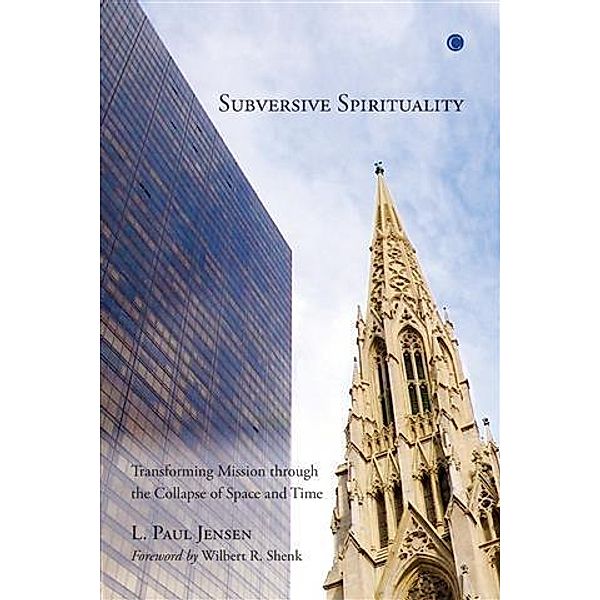 Subversive Spirituality, L. Paul Jensen