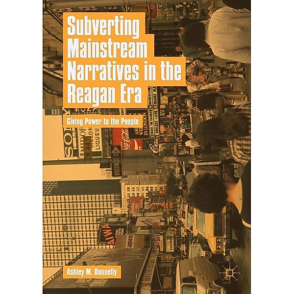 Subverting Mainstream Narratives in the Reagan Era / Progress in Mathematics, Ashley M. Donnelly