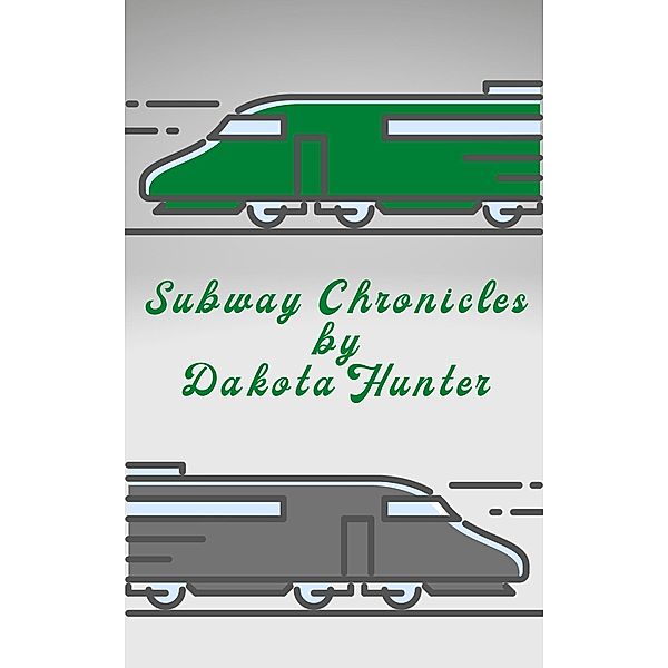 Subway Chronicles, Dakota Hunter