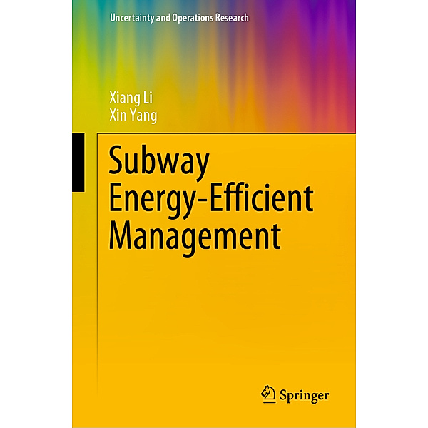 Subway Energy-Efficient Management, Xiang Li, Xin Yang