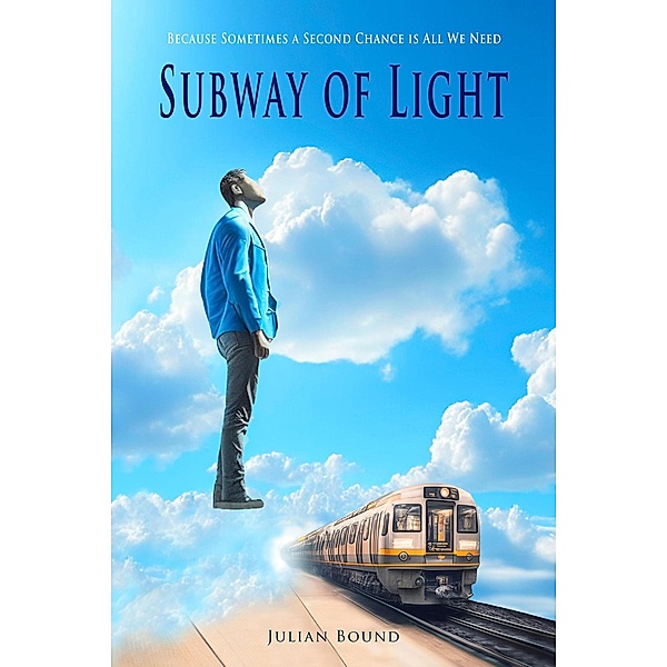 Subway of Light (Novels by Julian Bound) / Novels by Julian Bound, Julian Bound