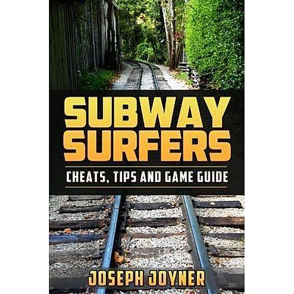 Subway Surfers / Mihails Konoplovs, Joseph Joyner