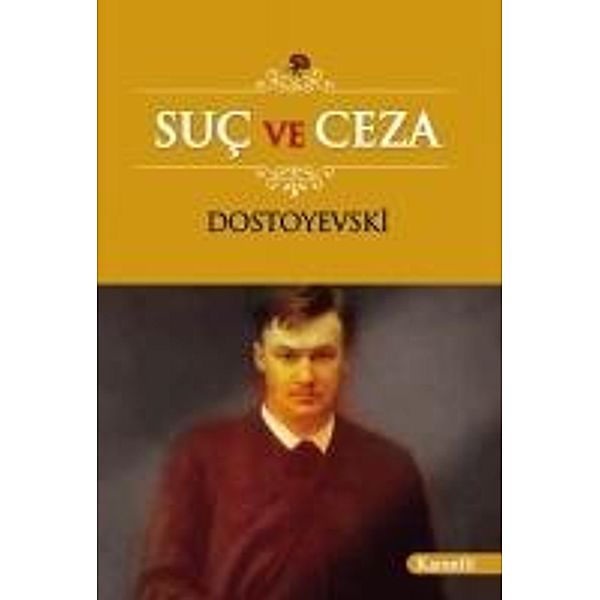 Suc Ve Ceza, Fyodor Mihaylovic Dostoyevski, Fjodor Michailowitsch Dostojewski