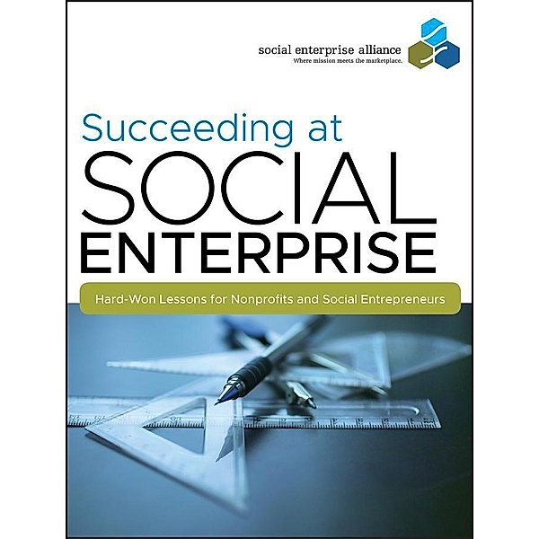Succeeding at Social Enterprise, Social Enterprise Alliance