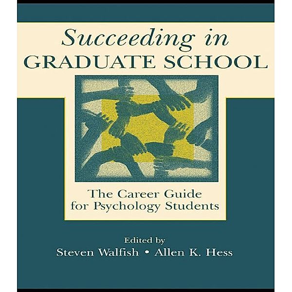 Succeeding in Graduate School, Steven Walfish, Allen K. Hess