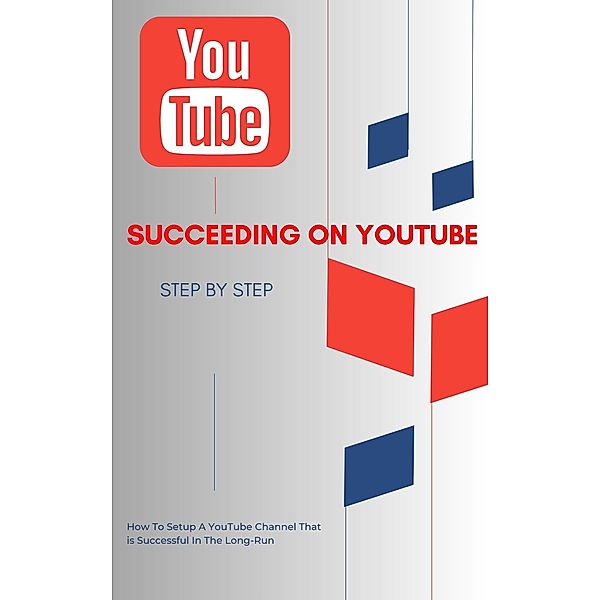 Succeeding on YouTube - Step by Step, Pf Douglas