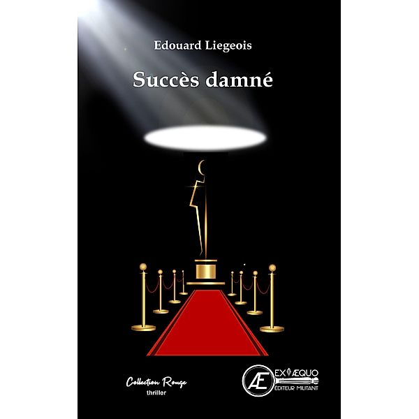 Succès Damné, Edouard Liegeois