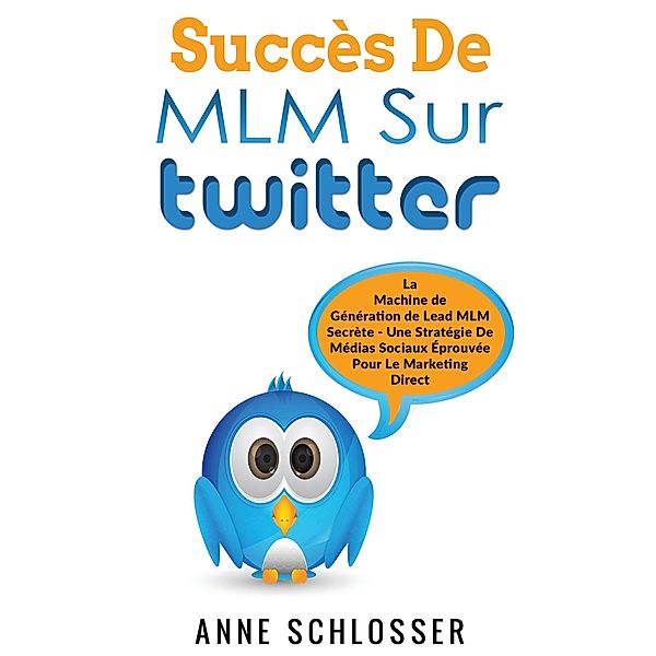 Succès De MLM Sur Twitter, Anne Schlosser