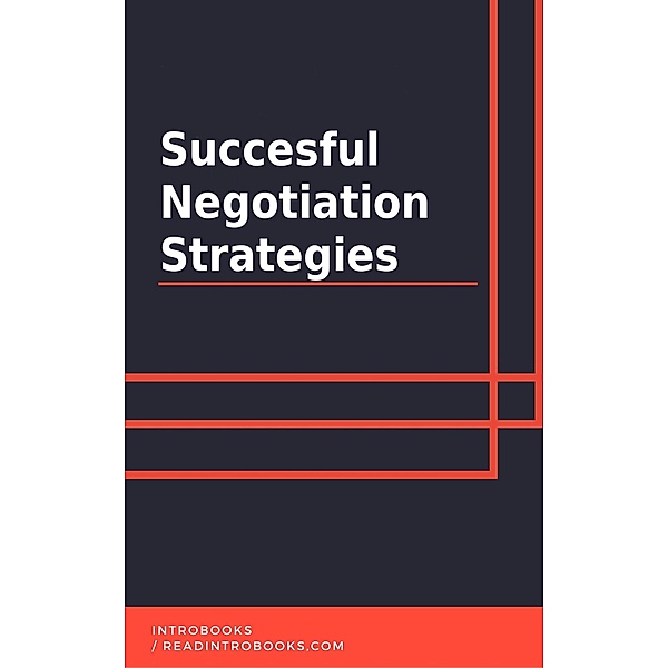 Succesful Negotiation Strategies, IntroBooks Team