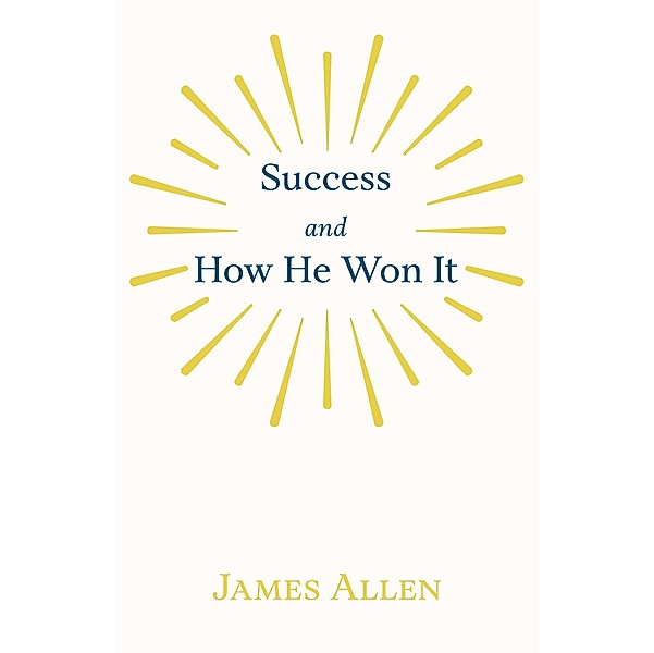 Success and How He Won It, E. Werner