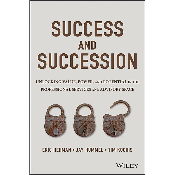 Success and Succession, Eric Hehman, Jay Hummel, Tim Kochis