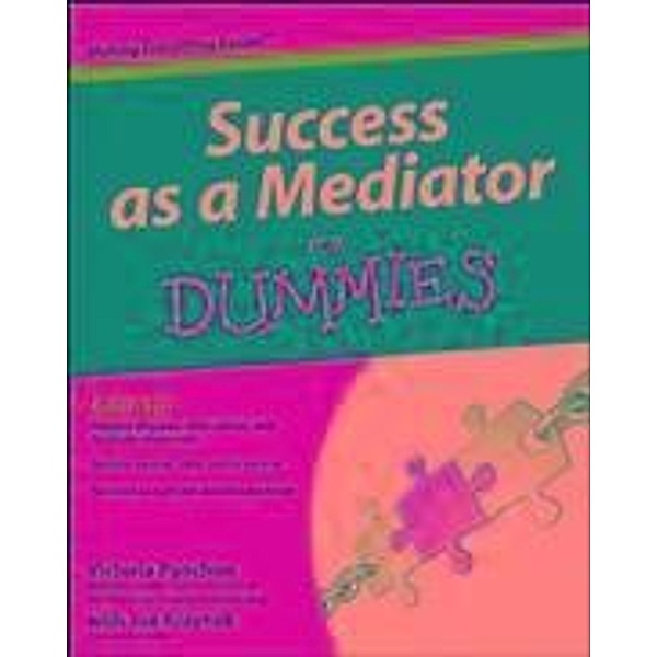 Success as a Mediator For Dummies, Victoria Pynchon, Joseph Kraynak