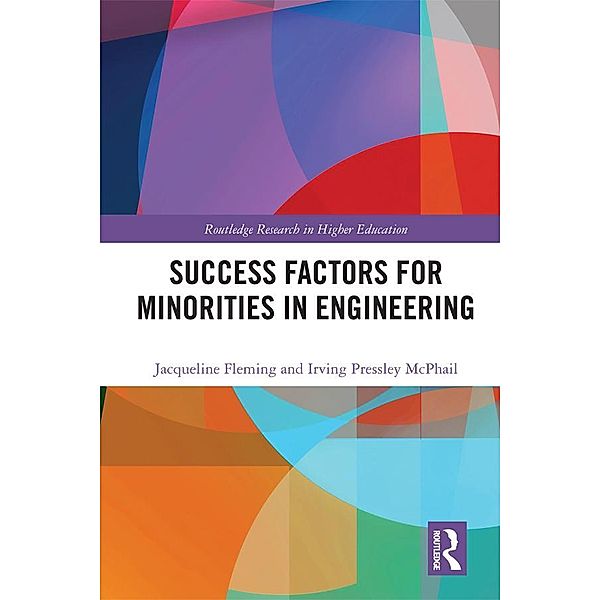 Success Factors for Minorities in Engineering, Jacqueline Fleming, Irving McPhail