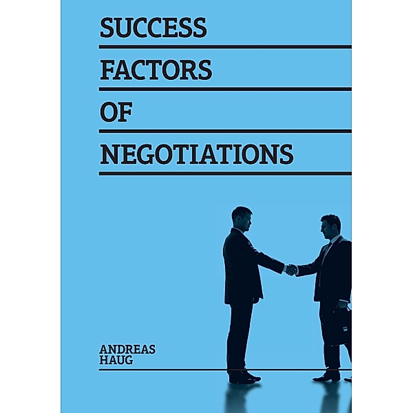 Success Factors of Negotiations, Andreas Haug