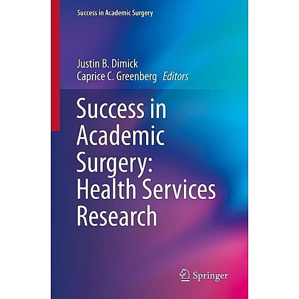 Success in Academic Surgery: Health Services Research / Success in Academic Surgery