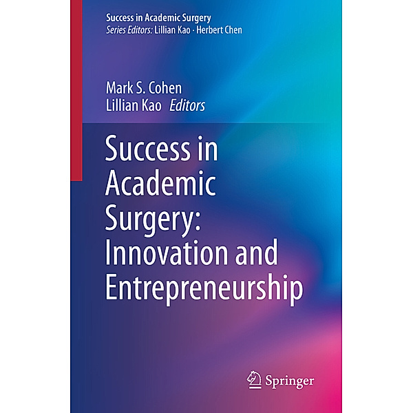 Success in Academic Surgery: Innovation and Entrepreneurship