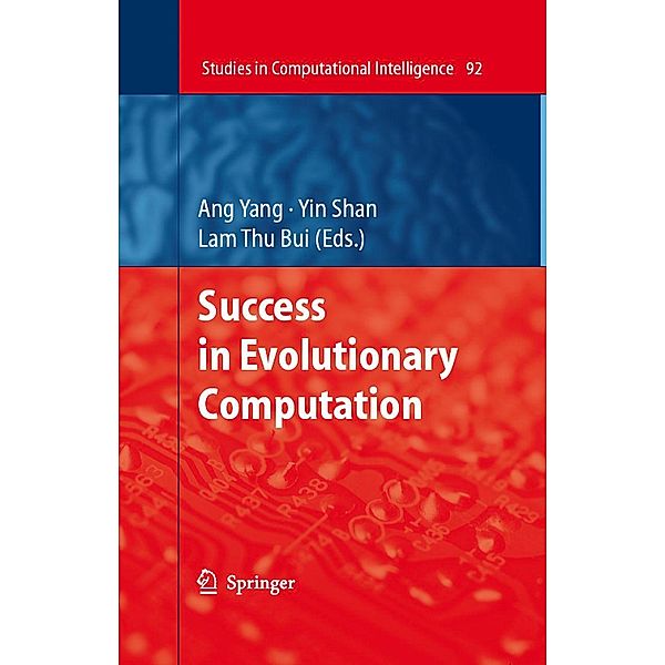 Success in Evolutionary Computation / Studies in Computational Intelligence Bd.92
