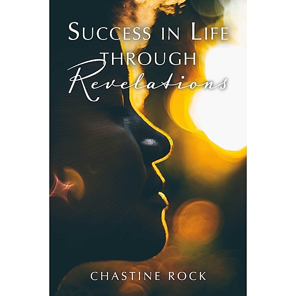 Success in Life through Revelations, Chastine Rock