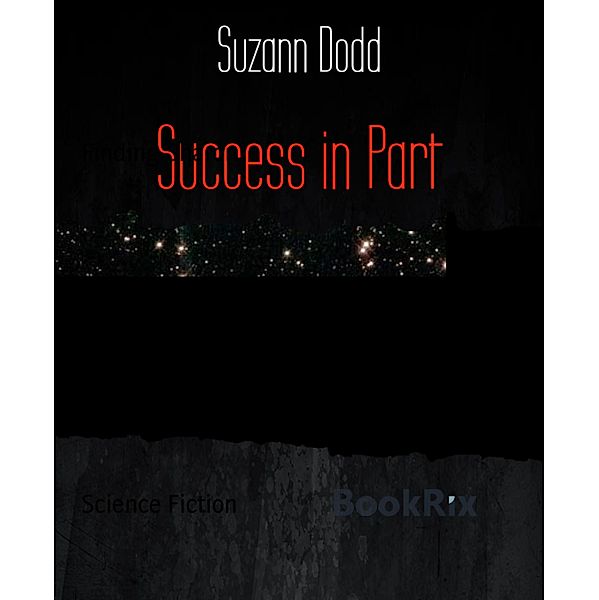 Success in Part, Suzann Dodd