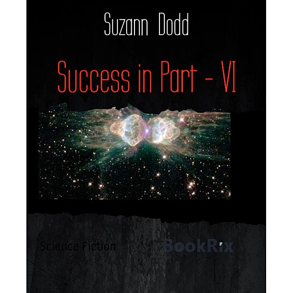 Success in Part - VI, Suzann Dodd