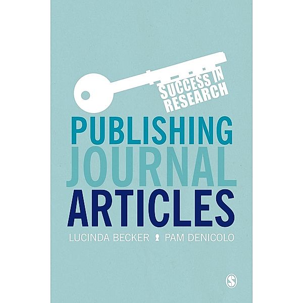 Success in Research: Publishing Journal Articles, Lucinda Becker, Pam Denicolo