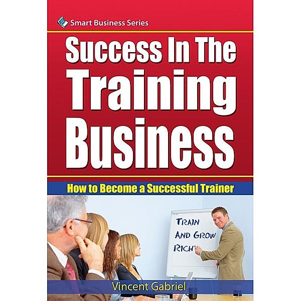 Success In the Training Business / Rank Books, Vincent Gabriel