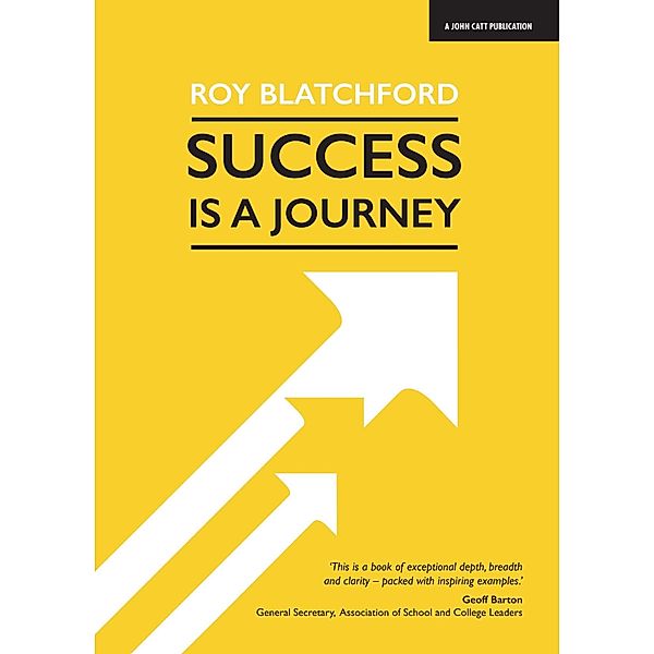 Success is a Journey, Roy Blatchford