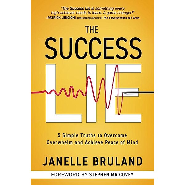 Success Lie / Made For Success Publishing, Janelle Bruland