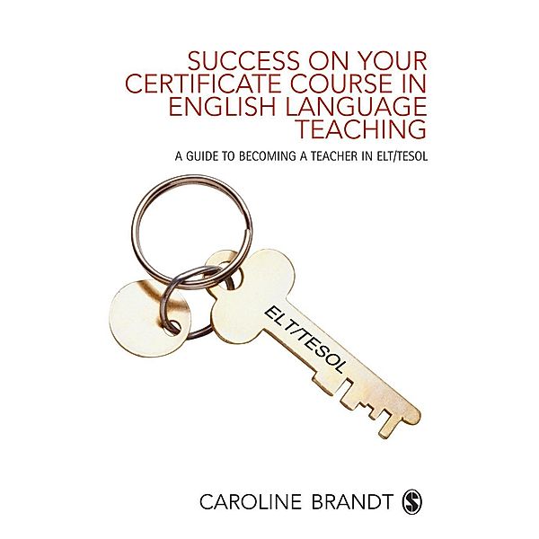 Success on your Certificate Course in English Language Teaching, Caroline Brandt