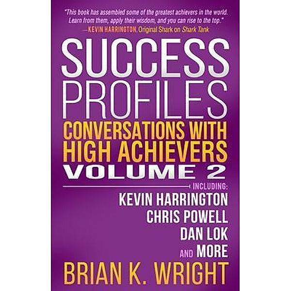 Success Profiles / Brian Wright International, Brian K. Wright