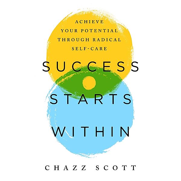 Success Starts Within, Chazz Scott