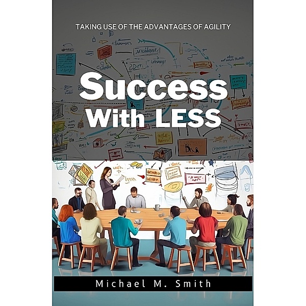 Success With LESS, Michael M. Smith