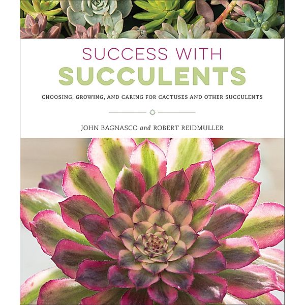 Success with Succulents, John Bagnasco, Bob Reidmuller