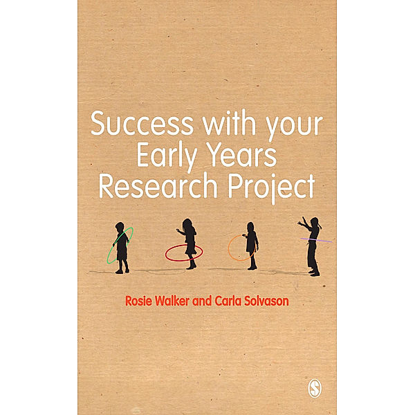 Success with your Early Years Research Project, Carla Solvason, Rosie Walker