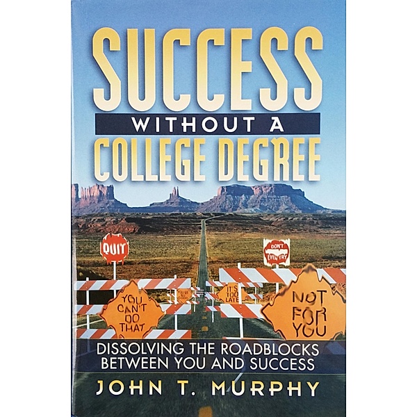 Success Without a College Degree, John Murphy