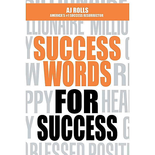 Success Words for Success, AJ Rolls