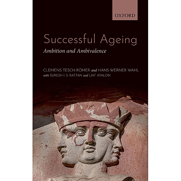 Successful Ageing, Clemens Tesch-Romer, Hans-Werner Wahl, Suresh Rattan, Liat Ayalon