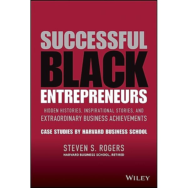 Successful Black Entrepreneurs, Steven S. Rogers