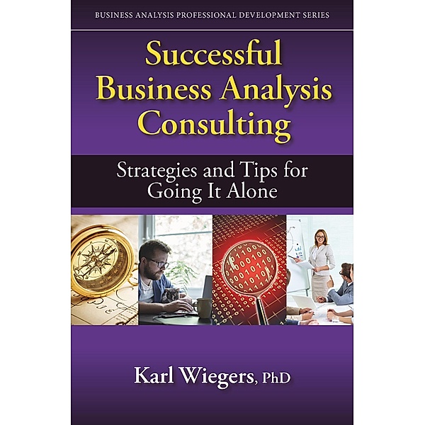 Successful Business Analysis Consulting, Karl Wiegers