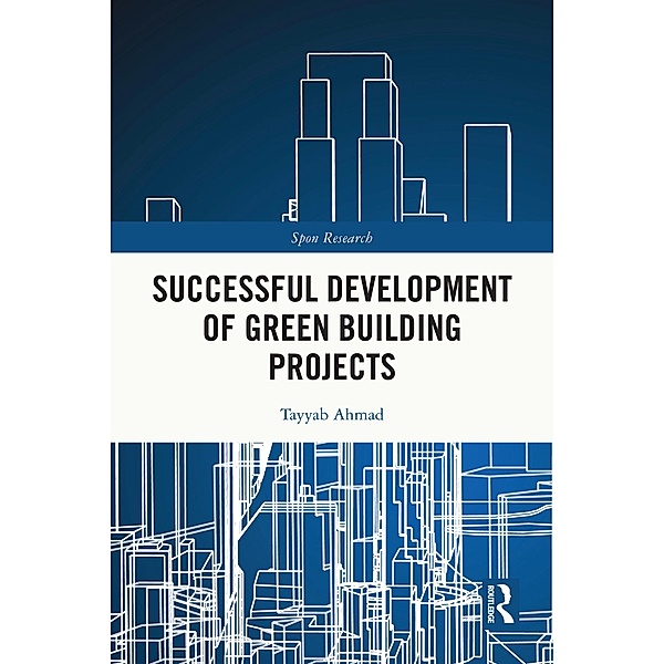 Successful Development of Green Building Projects, Tayyab Ahmad