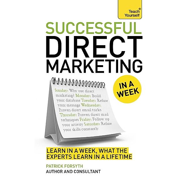 Successful Direct Marketing in a Week: Teach Yourself eBook ePub, Partick Forsyth