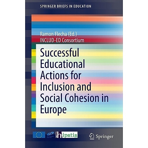 Successful Educational Actions for Inclusion and Social Cohesion in Europe / SpringerBriefs in Education, Ramon Flecha (Ed.