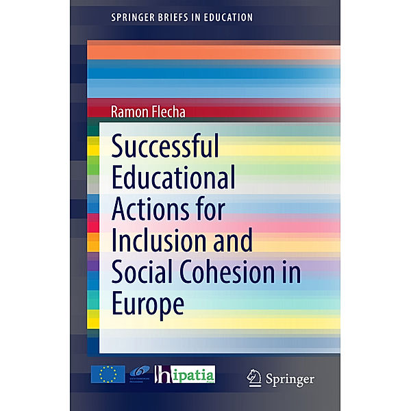 Successful Educational Actions for Inclusion and Social Cohesion in Europe, Ramon Flecha (Ed.)