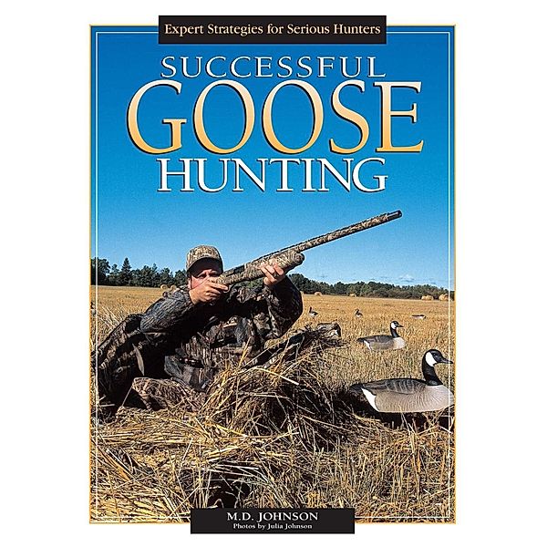 Successful Goose Hunting, M. D. Johnson