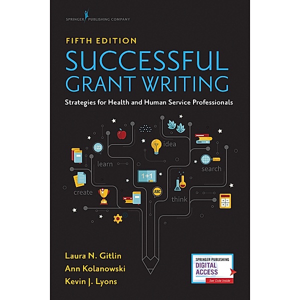 Successful Grant Writing, Laura N. Gitlin, Ann Kolanowski, Kevin J. Lyons