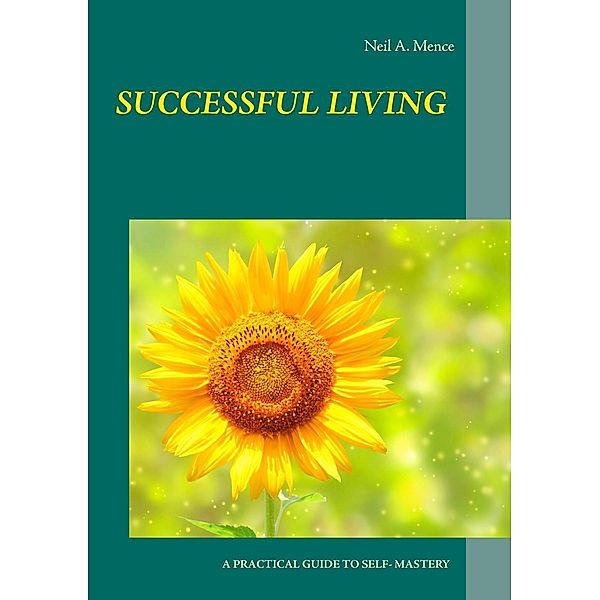 Successful Living, Neil A. Mence